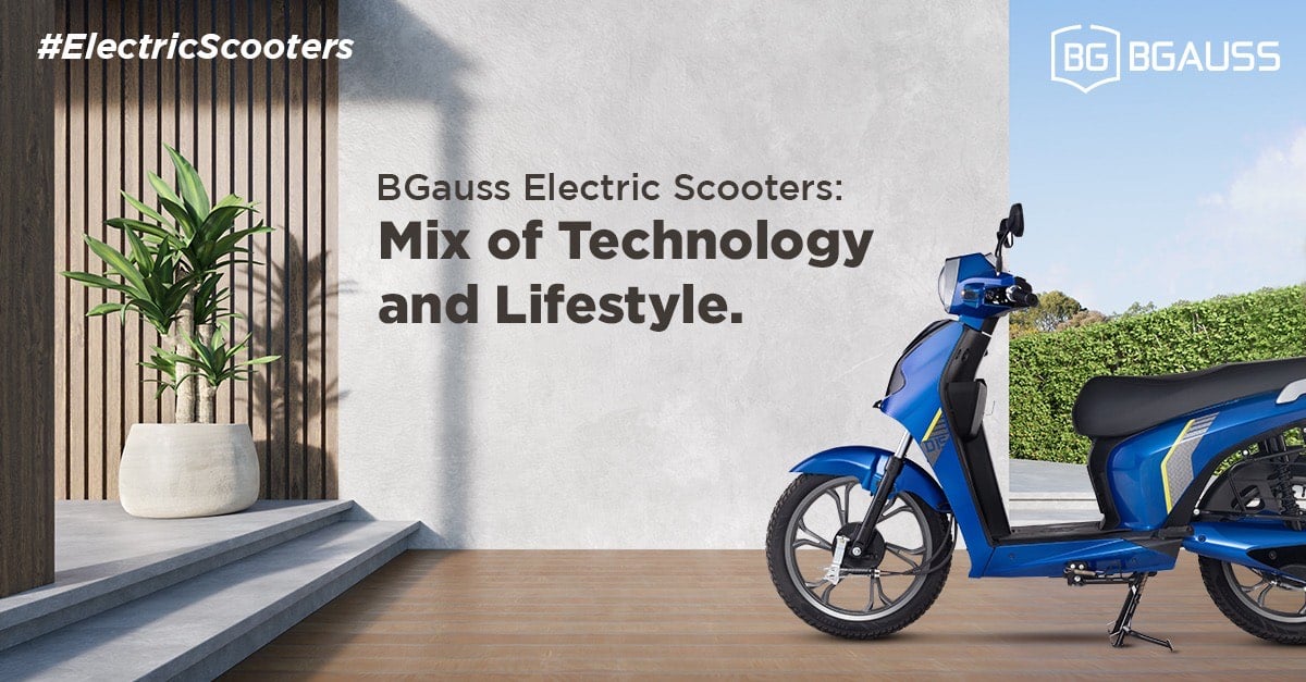 BGauss Electric Scooters: Mix of Technology and Lifestyle.