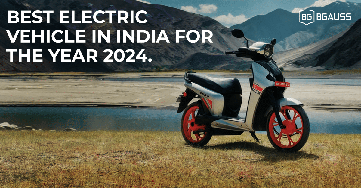 Best electric vehicle in India for the year 2024